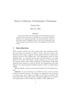 Survey of System Virtualization Techniques Robert Rose March 8, 2004