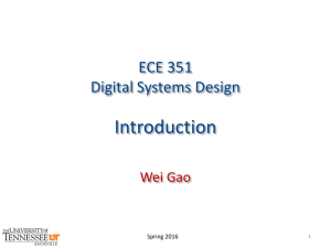 Introduction ECE 351 Digital Systems Design Wei Gao