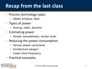 Recap from the last class Process technology types Types of power Estimating power