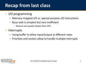 Recap from last class I/O programming Interrupts 