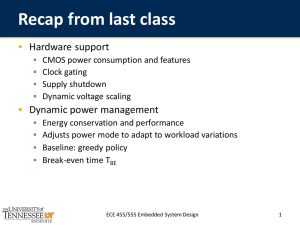 Recap from last class Hardware support Dynamic power management 