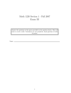 Math 1220 Section 1 - Fall 2007 Exam III