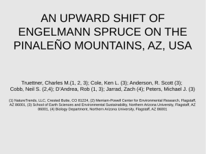 AN UPWARD SHIFT OF ENGELMANN SPRUCE ON THE PINALEÑO MOUNTAINS, AZ, USA
