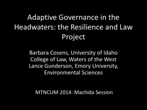 Adaptive Governance in the Headwaters: the Resilience and Law Project