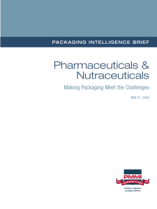Pharmaceuticals &amp; Nutraceuticals Making Packaging Meet the Challenges
