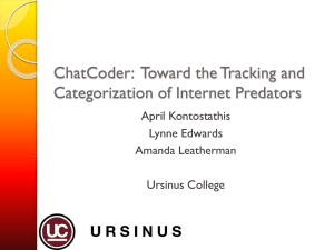 ChatCoder:  Toward the Tracking and Categorization of Internet Predators April Kontostathis