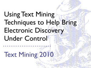Using Text Mining Techniques to Help Bring Electronic Discovery Under Control