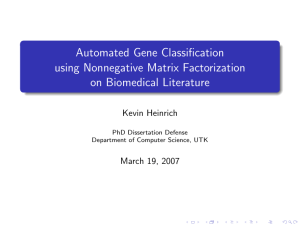 Automated Gene Classification using Nonnegative Matrix Factorization on Biomedical Literature Kevin Heinrich
