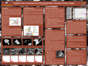 Analysis of Au-Te-bearing ores of the Jewett Mine, Josephine County,... Geologic Background Objectives and Methods