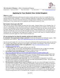 Applying for Your Student Visa: United Kingdom What is a visa?