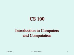 CS 100 Introduction to Computers and Computation 5/29/2016