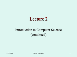 Lecture 2 Introduction to Computer Science (continued) 5/29/2016