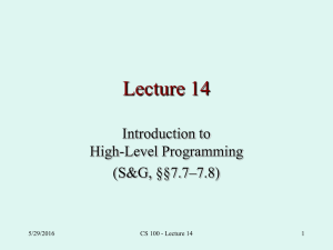 Lecture 14 Introduction to High-Level Programming (S&amp;G, §§7.7–7.8)
