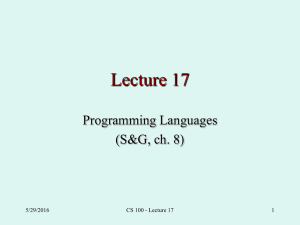 Lecture 17 Programming Languages (S&amp;G, ch. 8) 5/29/2016