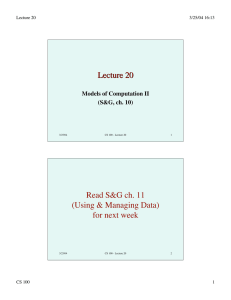 Lecture 20 Read S&amp;G ch. 11 (Using &amp; Managing Data) for next week