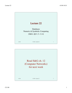 Lecture 22 Read S&amp;G ch. 12 (Computer Networks) for next week