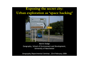 Exposing the secret city: Urban exploration as ‘space hacking’ Martin Dodge