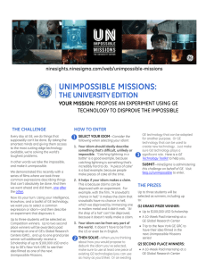 UNIMPOSSIBLE MISSIONS: THE UNIVERSITY EDITION YOUR MISSION: PROPOSE AN EXPERIMENT USING GE
