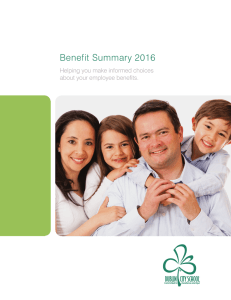Benefit Summary 2016 Helping you make informed choices about your employee benefits.