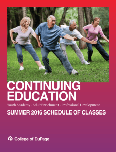 CONTINUING EDUCATION SUMMER 2016 SCHEDULE OF CLASSES