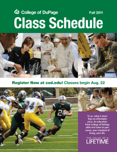 Class Schedule Register Now at cod.edu! Classes begin Aug. 22 Fall 2011