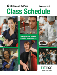 Class Schedule Register Now! Summer 2010 www.cod.edu