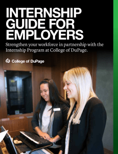 INTERNSHIP GUIDE FOR EMPLOYERS Strengthen your workforce in partnership with the