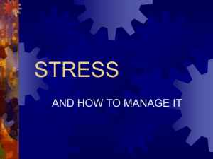 STRESS AND HOW TO MANAGE IT