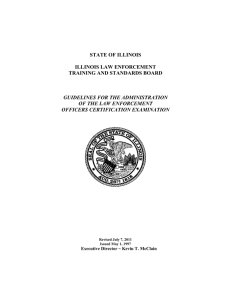 STATE OF ILLINOIS ILLINOIS LAW ENFORCEMENT TRAINING AND STANDARDS BOARD