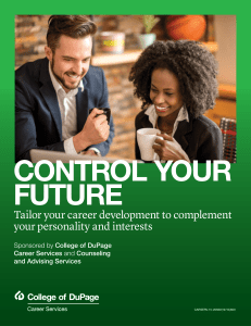 CONTROL YOUR FUTURE Tailor your career development to complement your personality and interests