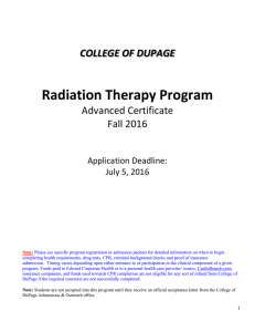 Radiation Therapy Program COLLEGE OF DUPAGE Advanced Certificate Fall 2016