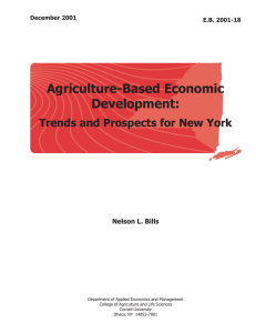 Agriculture-Based Economic Development: Trends and Prospects for New York Nelson L. Bills