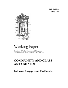 Working Paper COMMUNITY AND CLASS ANTAGONISM Indraneel Dasgupta and Ravi Kanbur