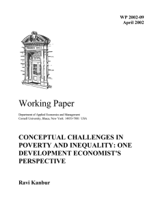 Working Paper CONCEPTUAL CHALLENGES IN POVERTY AND INEQUALITY: ONE DEVELOPMENT ECONOMIST'S