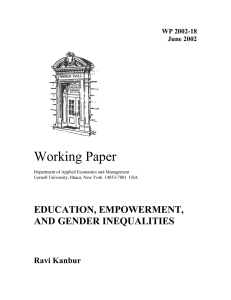 Working Paper EDUCATION, EMPOWERMENT, AND GENDER INEQUALITIES Ravi Kanbur