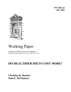 Working Paper DO HEALTHIER DIETS COST MORE? Christine K. Ranney Paul E. McNamara