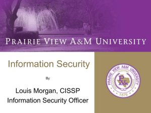 Information Security Louis Morgan, CISSP Information Security Officer By