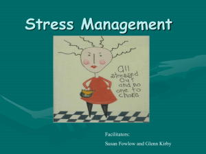 Stress Management Facilitators: Susan Fowlow and Glenn Kirby