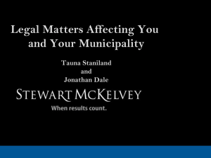 Legal Matters Affecting You and Your Municipality Tauna Staniland and