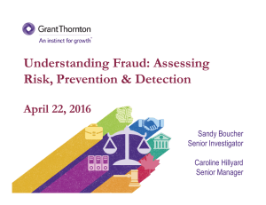 Understanding Fraud: Assessing Risk, Prevention &amp; Detection April 22, 2016 Sandy Boucher