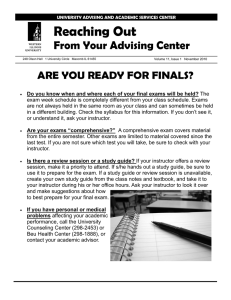 Reaching Out From Your Advising Center ARE YOU READY FOR FINALS?