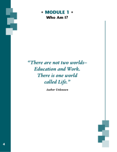 “There are not two worlds– Education and Work. There is one world