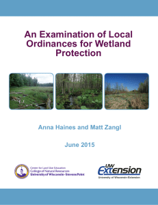An Examination of Local Ordinances for Wetland Protection Anna Haines and Matt Zangl