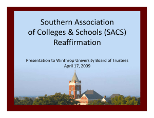 Southern Association of Colleges &amp; Schools (SACS) Reaffirmation Presentation to Winthrop University Board of Trustees