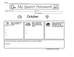 My Speech Homework October Name: Speech Sound(s):