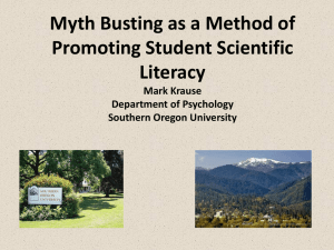 Myth Busting as a Method of Promoting Student Scientific Literacy Mark Krause