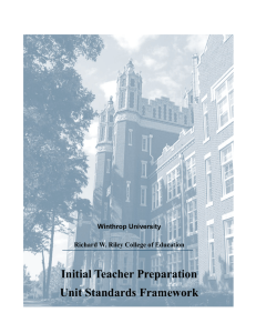 Initial Teacher Preparation Unit Standards Framework Winthrop University