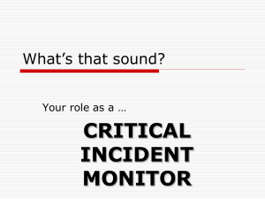 CRITICAL INCIDENT MONITOR What’s that sound?