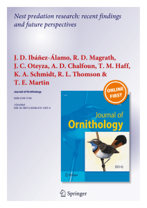 Nest predation research: recent findings and future perspectives J. D. Ibáñez-Álamo, R. D. Magrath, J. C. Oteyza, A. D. Chalfoun, T. M. Haff,