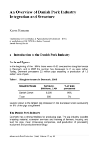 An Overview of Danish Pork Industry Integration and Structure Karen Hamann